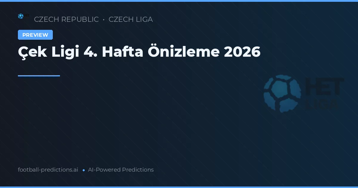 Çek Ligi 4. Hafta Önizleme 2026