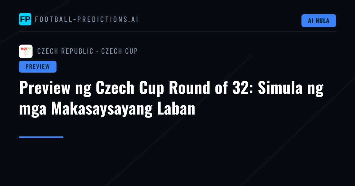 Preview ng Czech Cup Round of 32: Simula ng mga Makasaysayang Laban