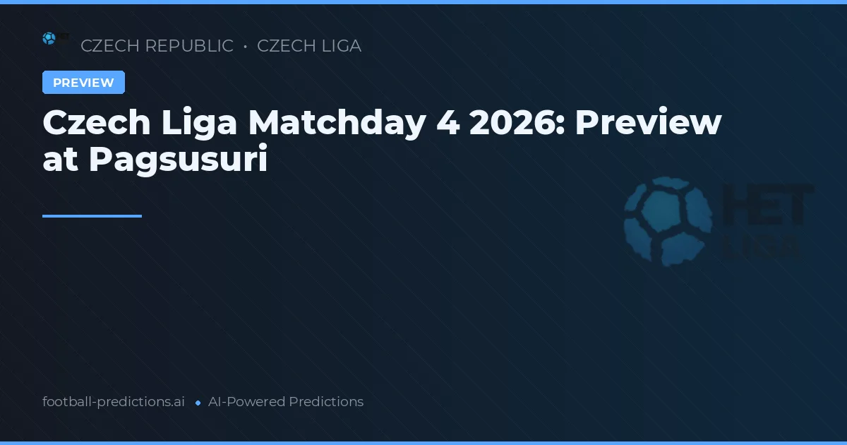 Czech Liga Matchday 4 2026: Preview at Pagsusuri