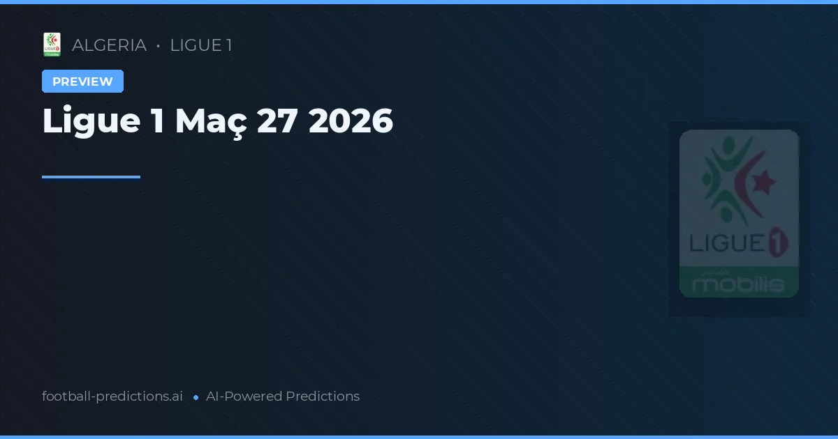 Ligue 1 Maç 27 2026