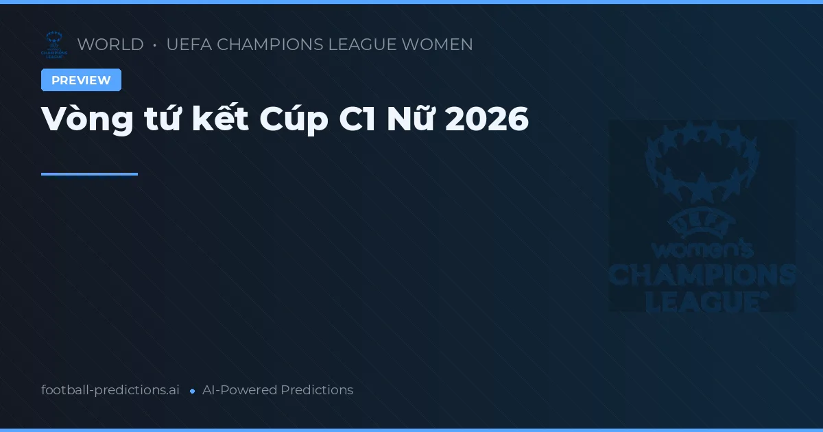 Vòng tứ kết Cúp C1 Nữ 2026