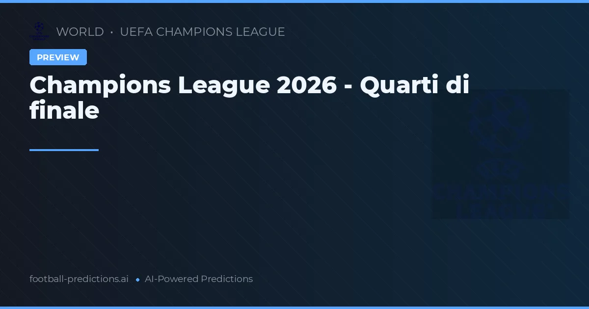 Champions League 2026 - Quarti di finale