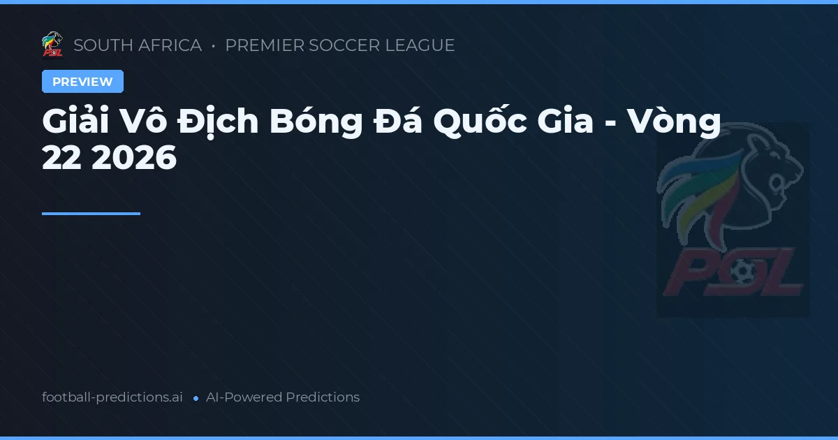 Giải Vô Địch Bóng Đá Quốc Gia - Vòng 22 2026