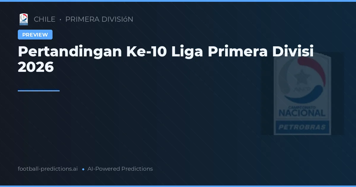 Pertandingan Ke-10 Liga Primera Divisi 2026