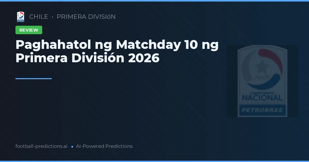 Paghahatol ng Matchday 10 ng Primera División 2026