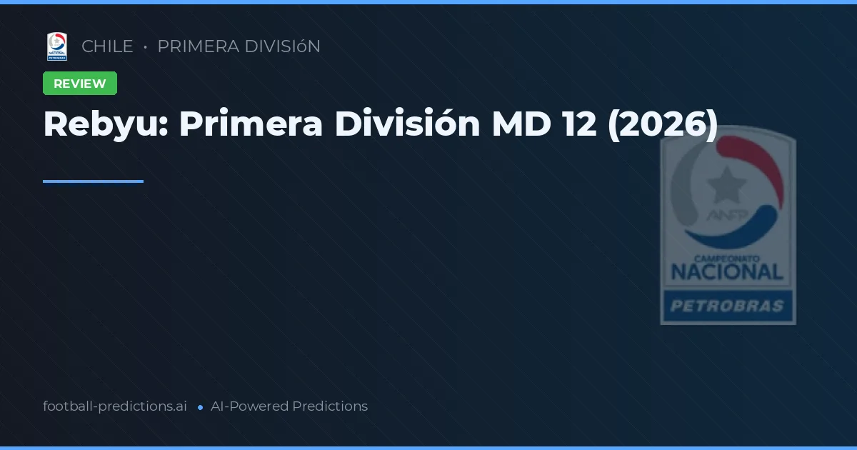 Rebyu: Primera División MD 12 (2026)