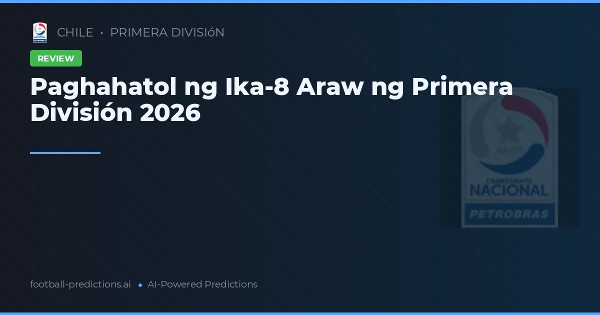 Paghahatol ng Ika-8 Araw ng Primera División 2026