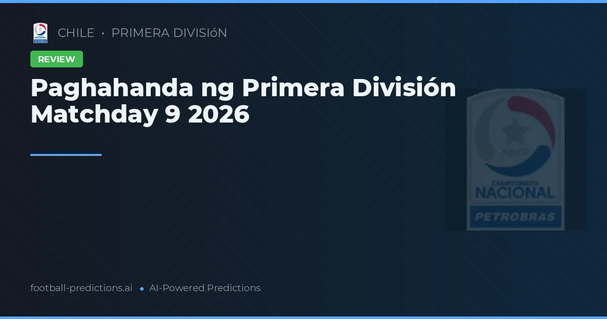 Paghahanda ng Primera División Matchday 9 2026