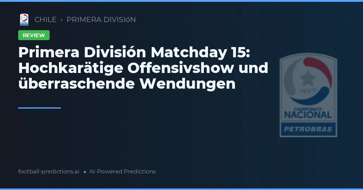 Primera División Matchday 15: Hochkarätige Offensivshow und überraschende Wendungen