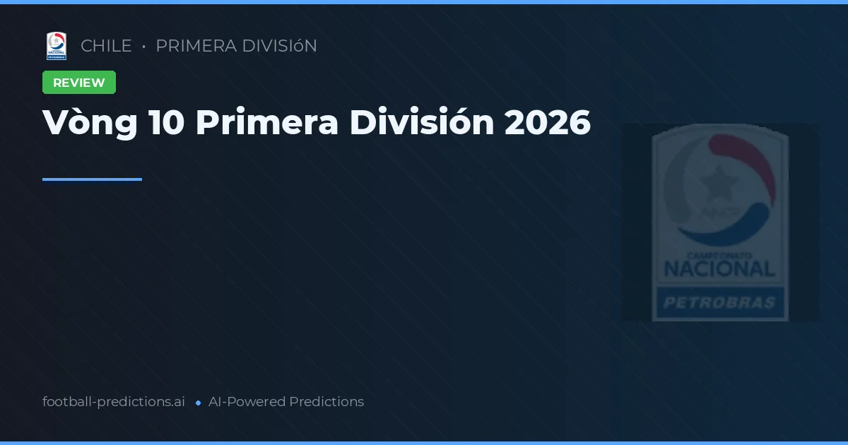 Vòng 10 Primera División 2026