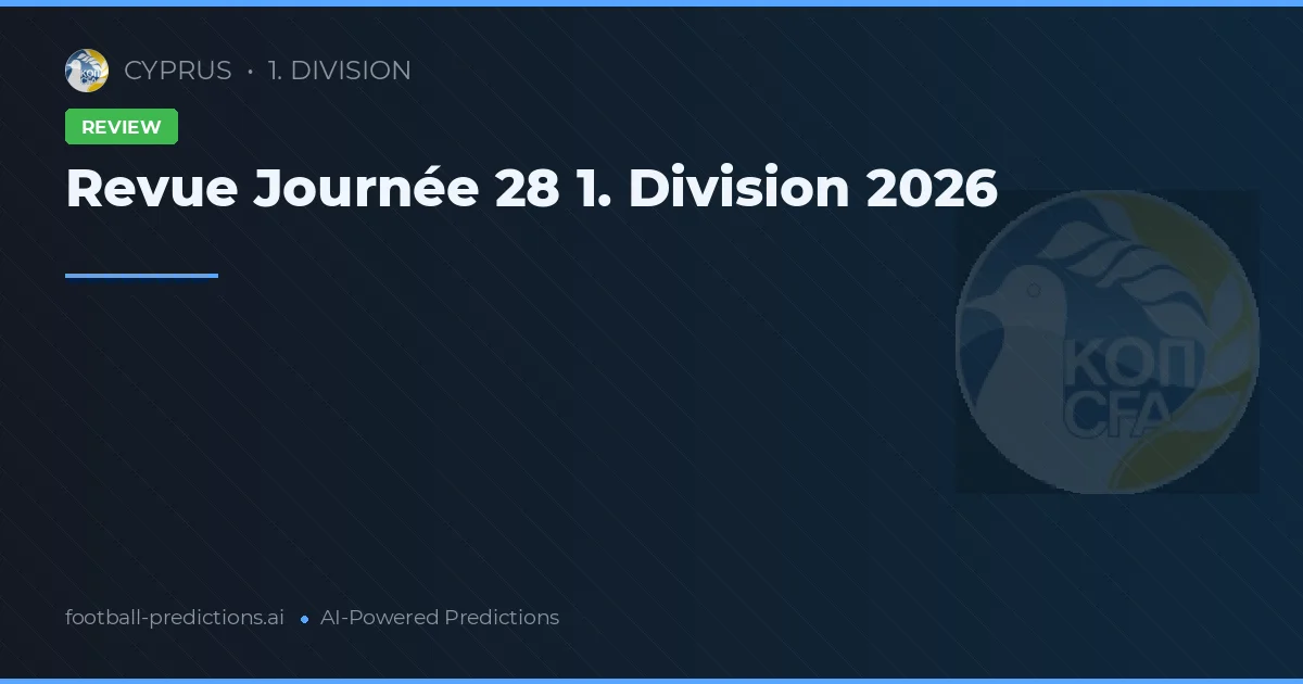 Revue Journée 28 1. Division 2026