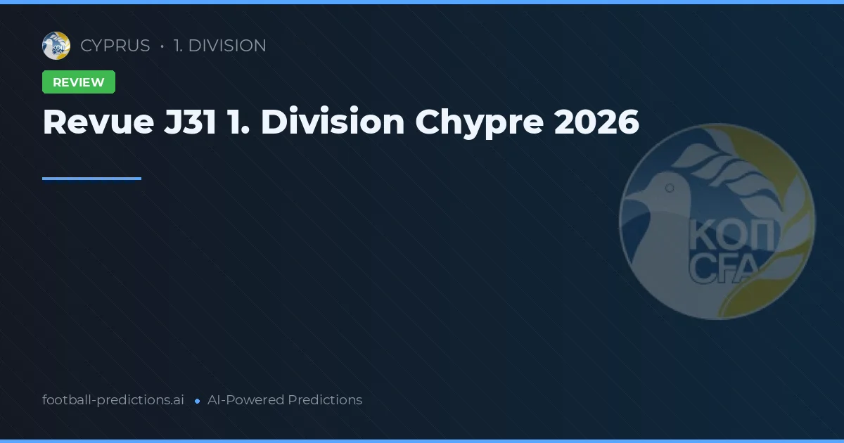 Revue J31 1. Division Chypre 2026