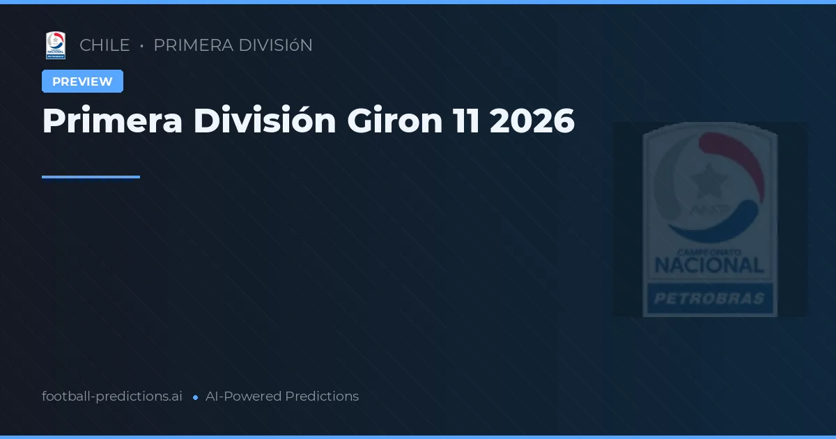 Primera División Giron 11 2026