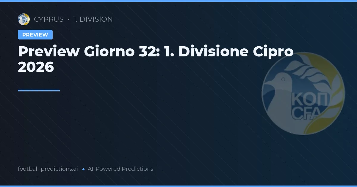Preview Giorno 32: 1. Divisione Cipro 2026