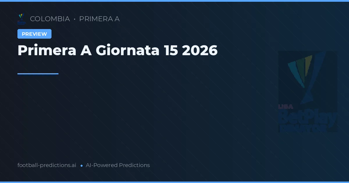 Primera A Giornata 15 2026