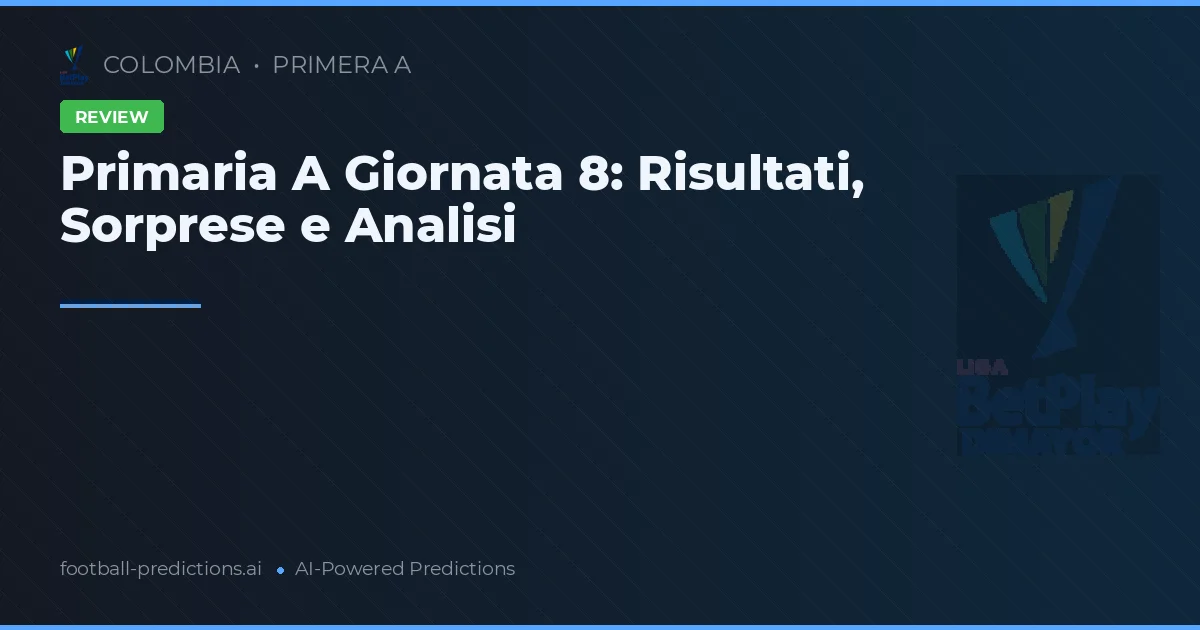 Primaria A Giornata 8: Risultati, Sorprese e Analisi