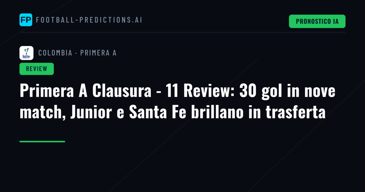 Primera A Clausura - 11 Review: 30 gol in nove match, Junior e Santa Fe brillano in trasferta