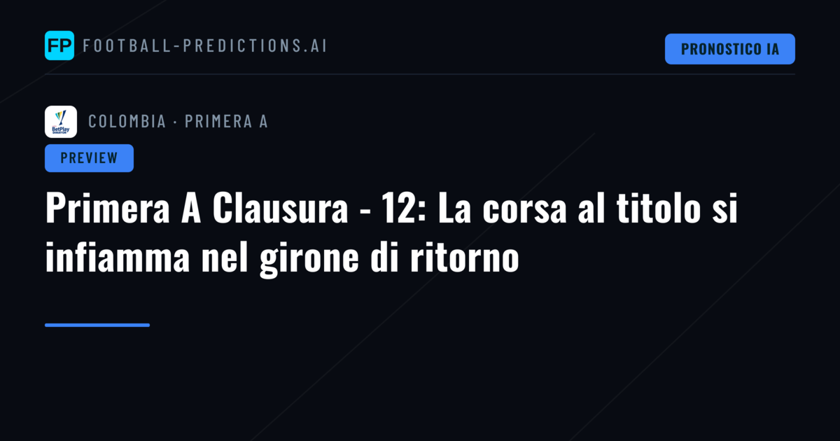 Primera A Clausura - 12: La corsa al titolo si infiamma nel girone di ritorno