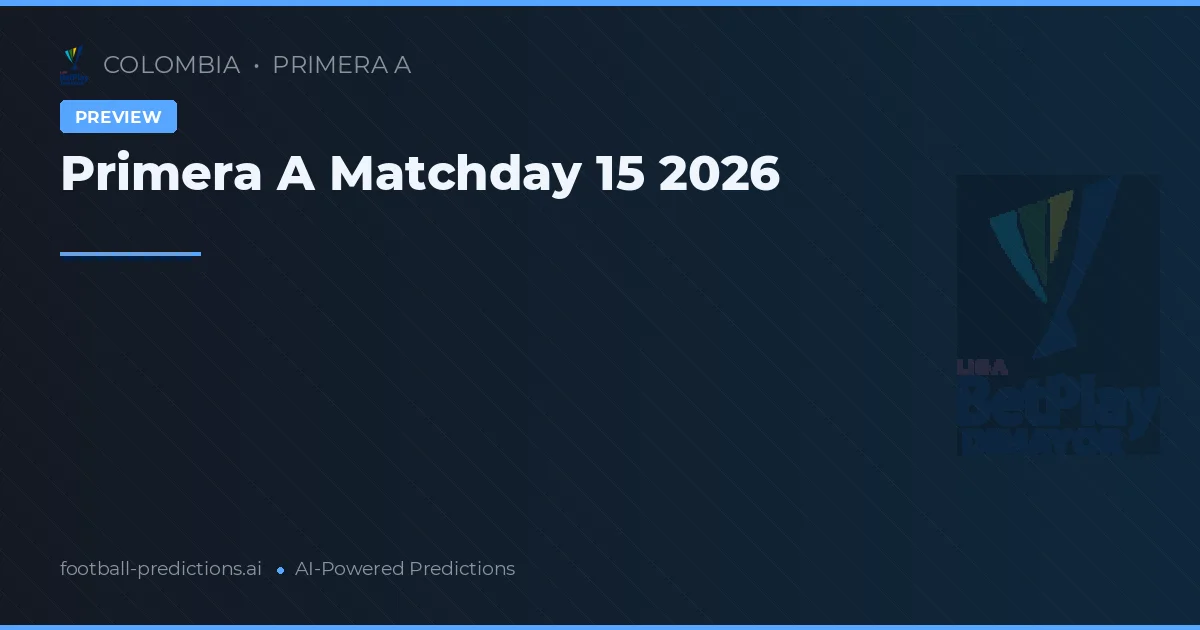 Primera A Matchday 15 2026