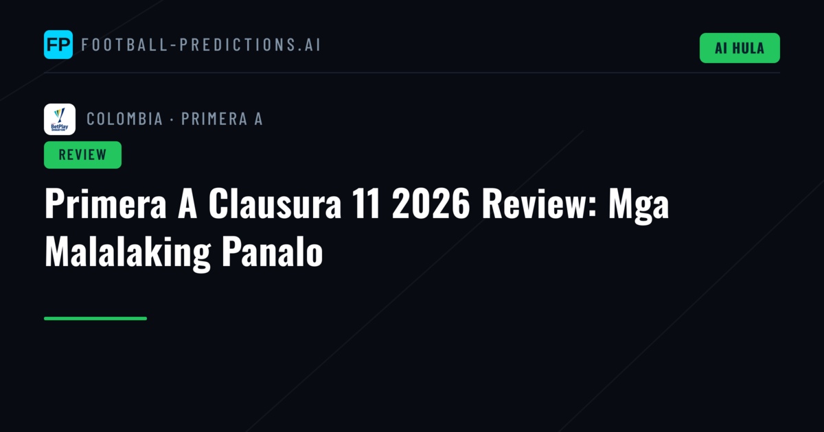 Primera A Clausura 11 2026 Review: Mga Malalaking Panalo