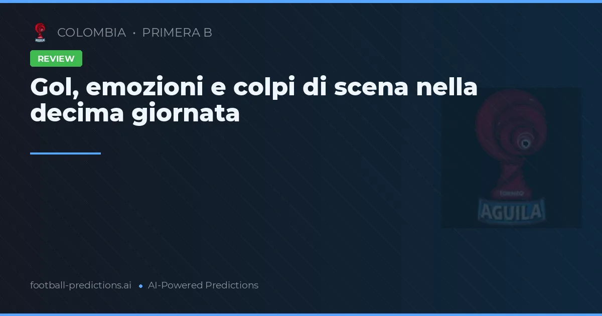 Gol, emozioni e colpi di scena nella decima giornata