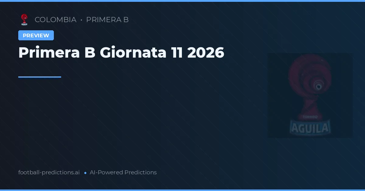 Primera B Giornata 11 2026