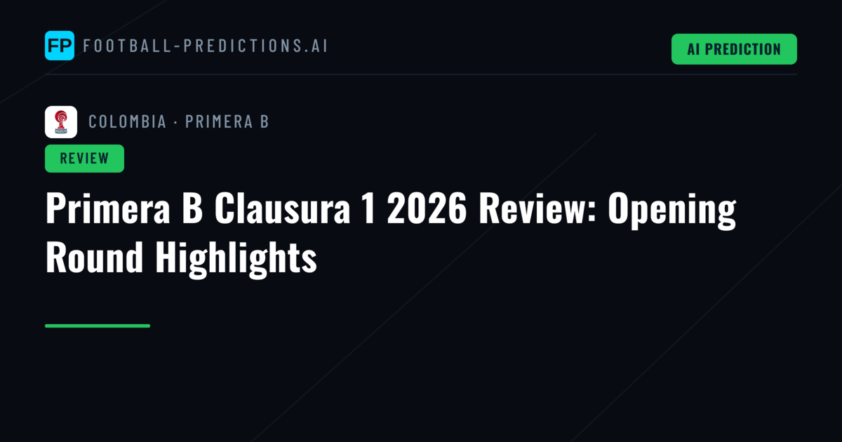 Primera B Clausura 1 2026 Review: Opening Round Highlights