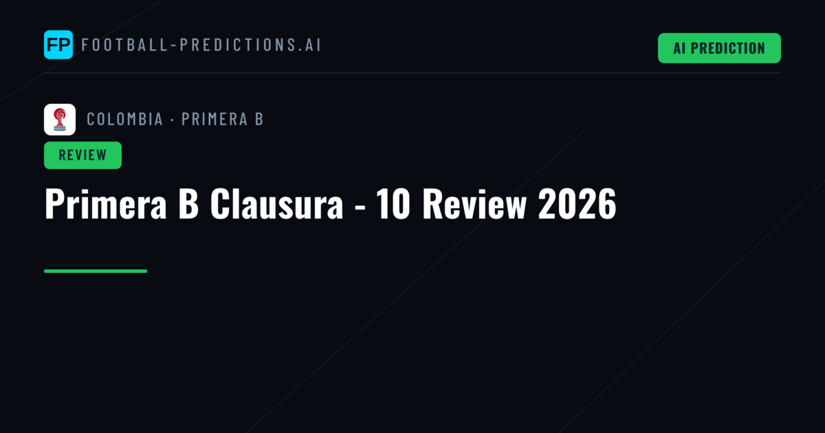 Primera B Clausura - 10 Review 2026