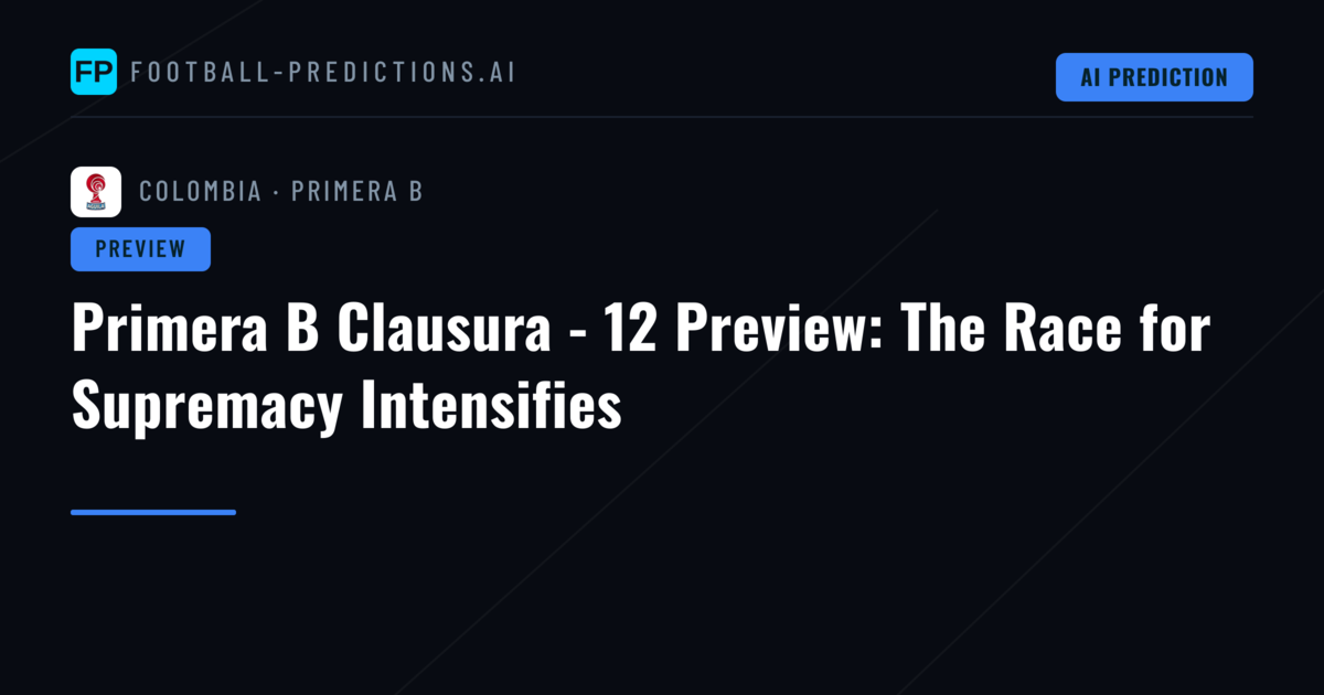 Primera B Clausura - 12 Preview: The Race for Supremacy Intensifies