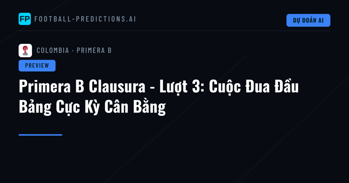 Primera B Clausura - Lượt 3: Cuộc Đua Đầu Bảng Cực Kỳ Cân Bằng