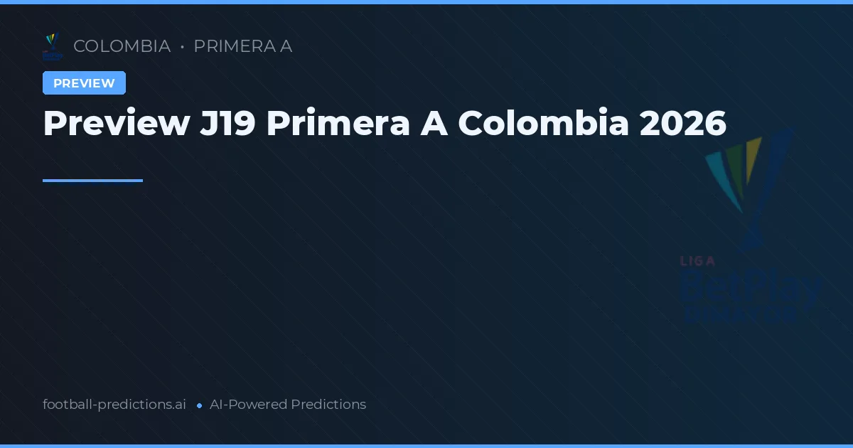 Preview J19 Primera A Colombia 2026