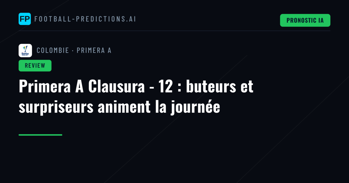 Primera A Clausura - 12 : buteurs et surpriseurs animent la journée