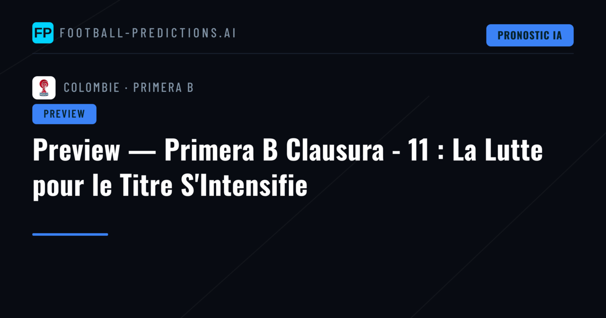 Preview — Primera B Clausura - 11 : La Lutte pour le Titre S'Intensifie