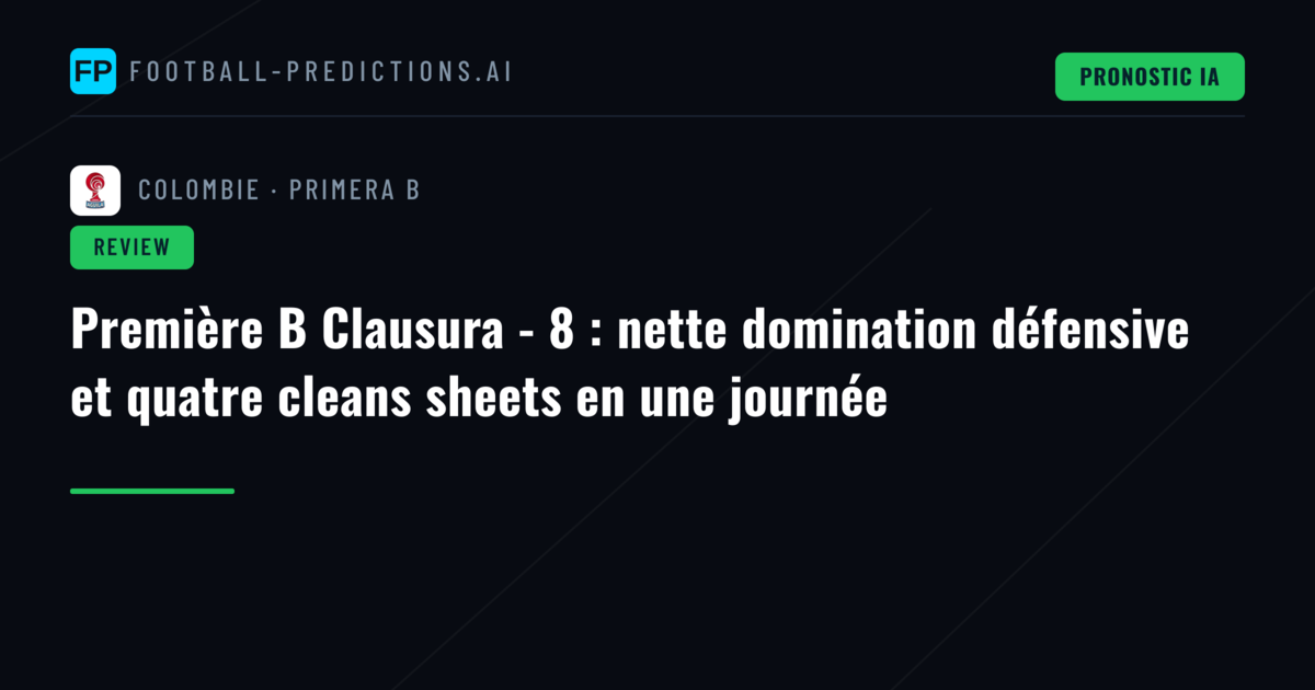 Première B Clausura - 8 : nette domination défensive et quatre cleans sheets en une journée