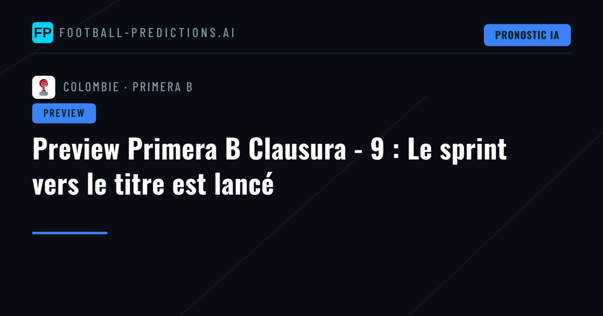 Preview Primera B Clausura - 9 : Le sprint vers le titre est lancé