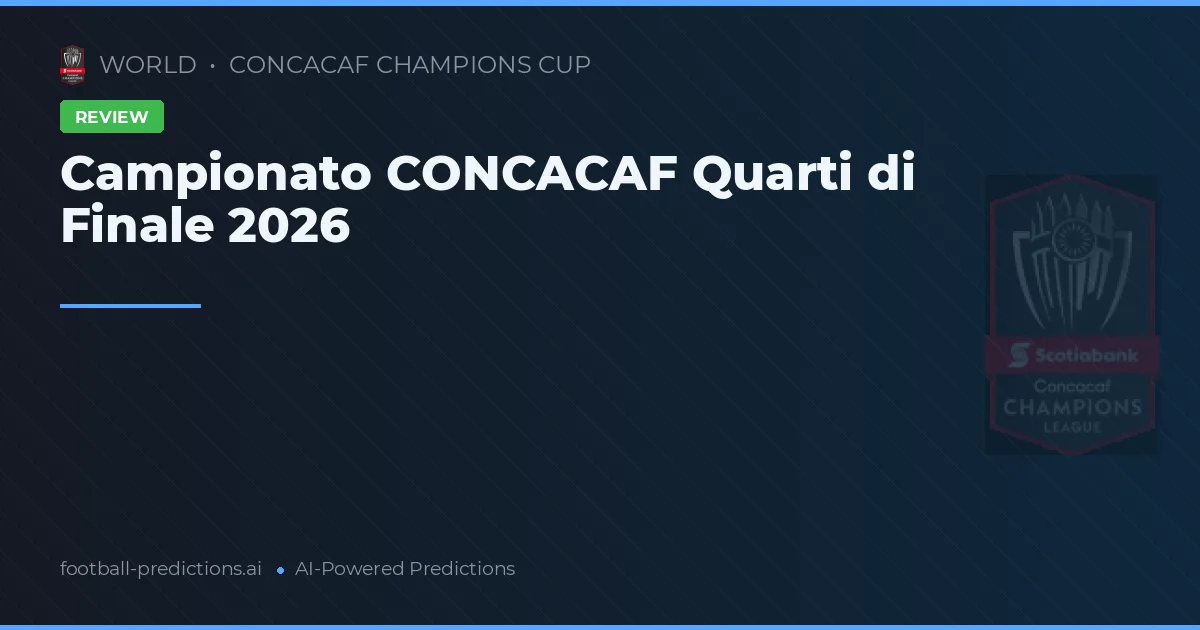 Campionato CONCACAF Quarti di Finale 2026