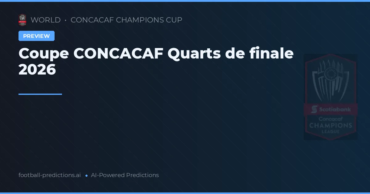 Coupe CONCACAF Quarts de finale 2026