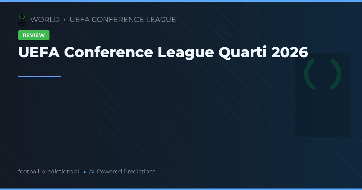 UEFA Conference League Quarti 2026
