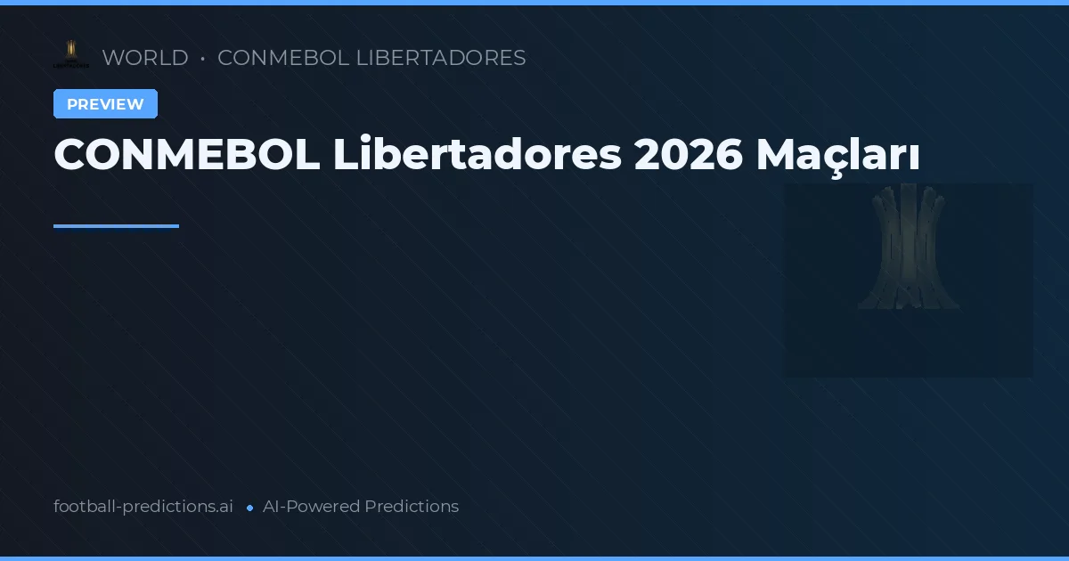 CONMEBOL Libertadores 2026 Maçları