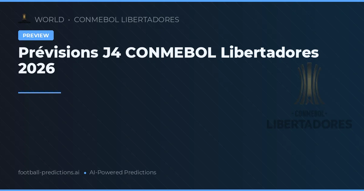 Prévisions J4 CONMEBOL Libertadores 2026