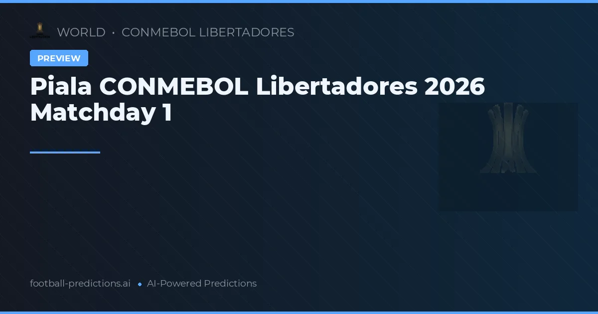 Piala CONMEBOL Libertadores 2026 Matchday 1