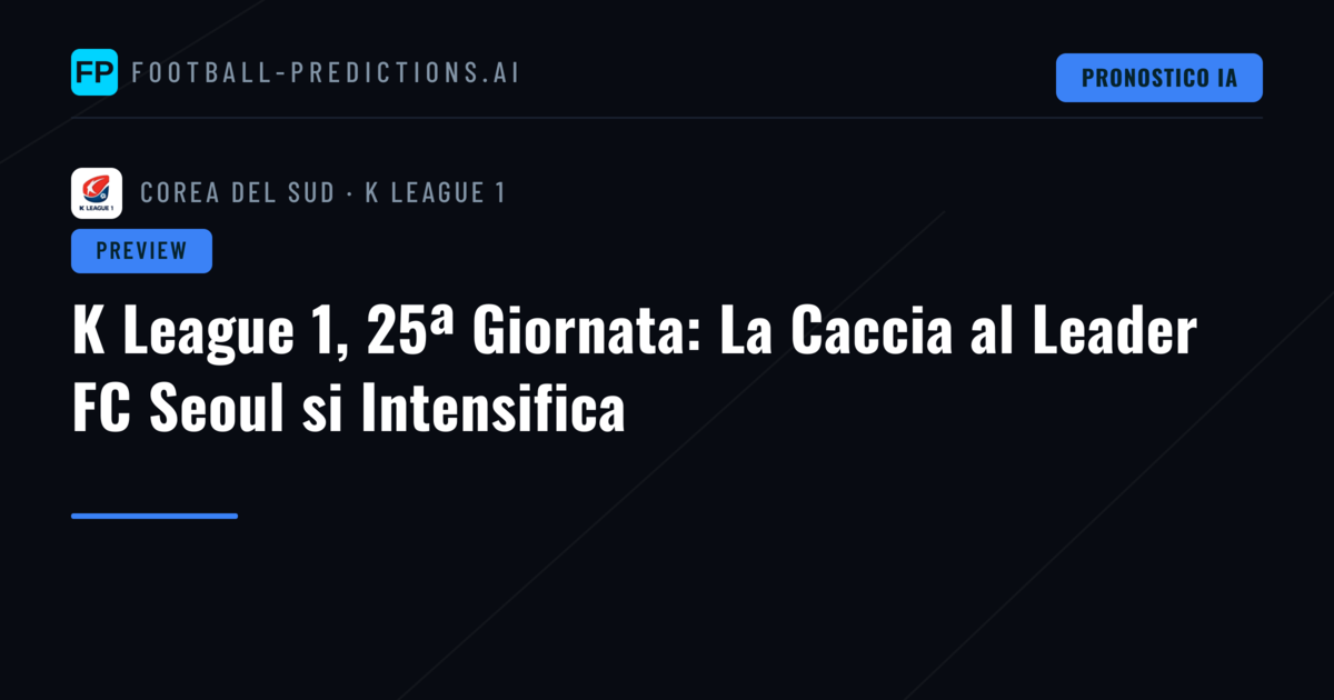 K League 1, 25ª Giornata: La Caccia al Leader FC Seoul si Intensifica