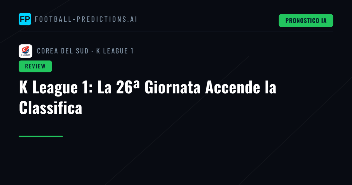 K League 1: La 26ª Giornata Accende la Classifica