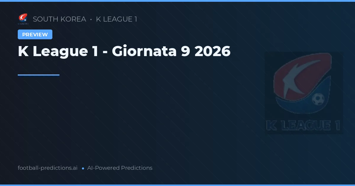 K League 1 - Giornata 9 2026