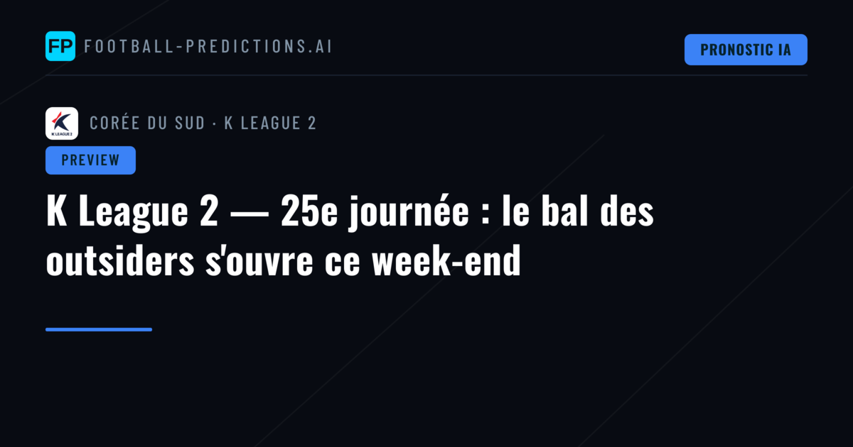 K League 2 — 25e journée : le bal des outsiders s'ouvre ce week-end