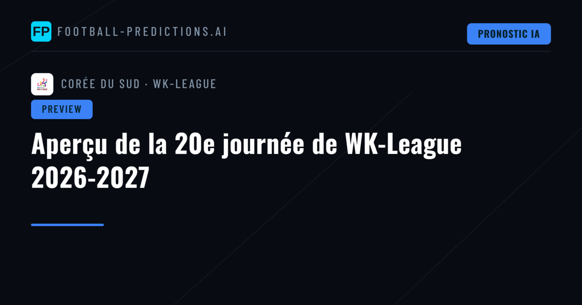 Aperçu de la 20e journée de WK-League 2026-2027