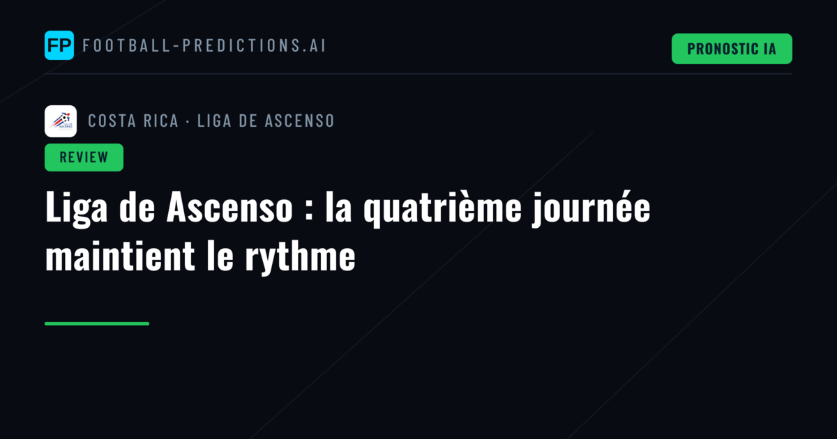 Liga de Ascenso : la quatrième journée maintient le rythme