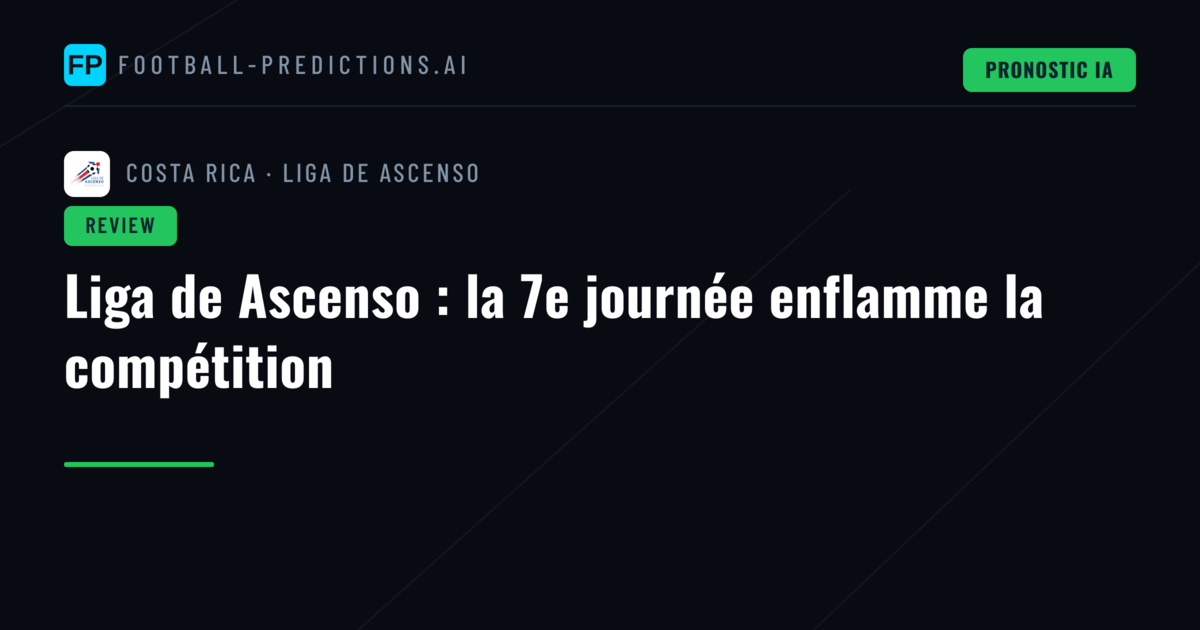 Liga de Ascenso : la 7e journée enflamme la compétition