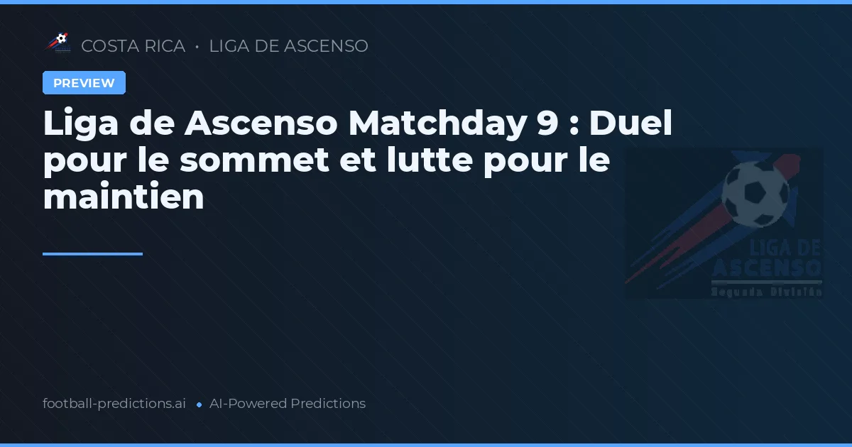 Liga de Ascenso Matchday 9 : Duel pour le sommet et lutte pour le maintien