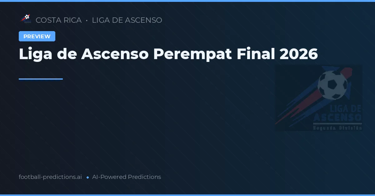 Liga de Ascenso Perempat Final 2026